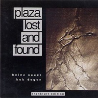 Plaza Lost and Found - Heinz Sauer & Bob Degen