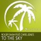 To the Sky - Roger Shah lyrics