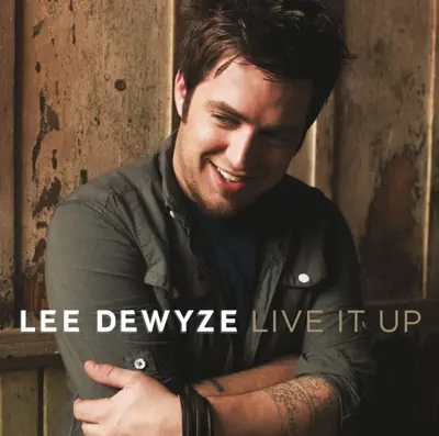 Listen to Live It Up by Lee DeWyze