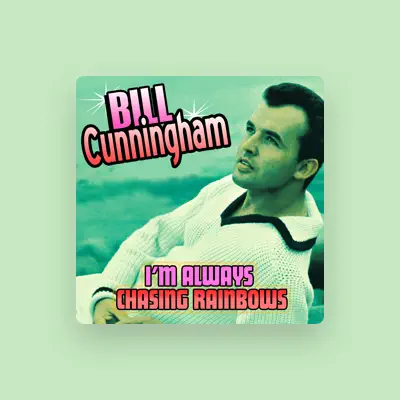 Listen to Bill Cunningham, watch music videos, read bio, see tour dates & more!