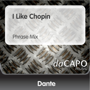 I Like Chopin (Phrase Mix) - Dante
