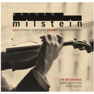 Lalo & Brahms: Violin Concertos - Nathan Milstein Lalo & Brahms: Violin Concertos - Nathan Milstein