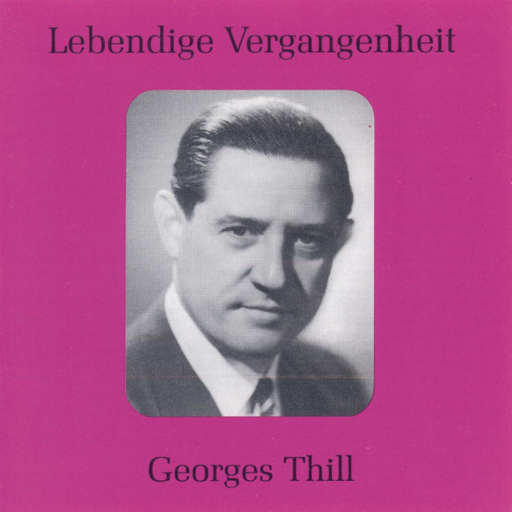 Обложка альбома «Lebendige Vergangenheit - Georges Thill» — Georges Thill