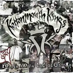 Rollin' Down the Highway - Kottonmouth Kings