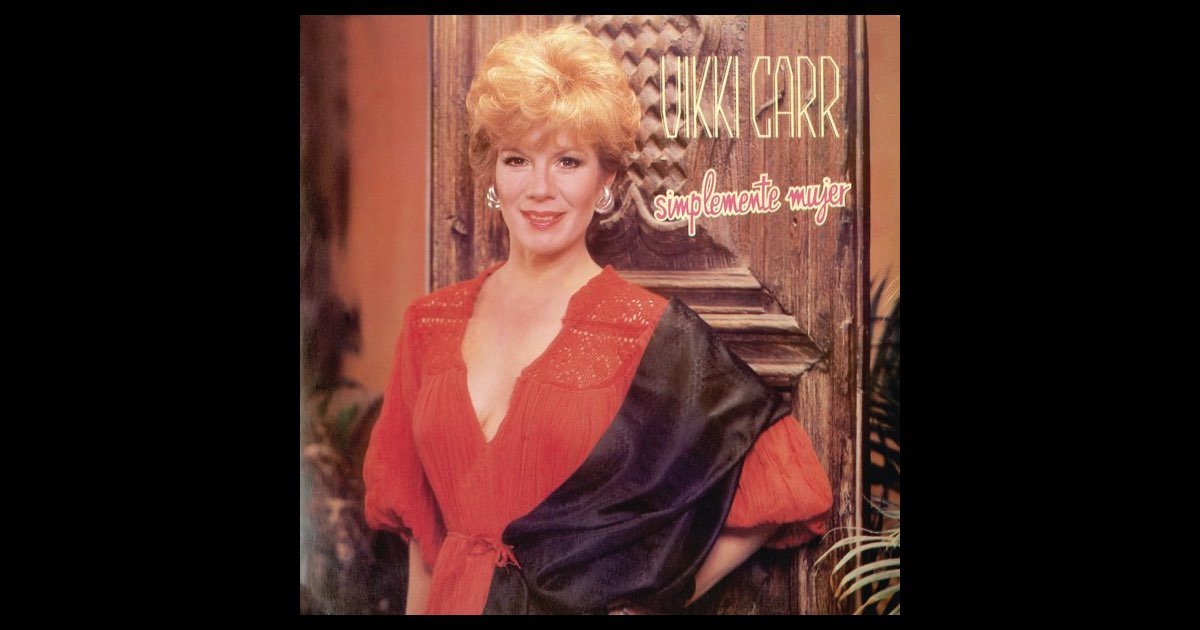 Simplemente Mujer” álbum de Vikki Carr en Apple Music