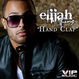 Hand Clap (feat. Young Cash) Elijah King