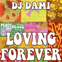 LOVING FOREVER — Dj Dami