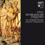 La Chapelle Royale & Philippe Herreweghe - Musikalische Exequien Op.7, SWV 279-281: II. Motette "Herr, Wenn Ich Nur Dich Habe"