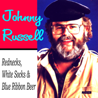 Johnny Russell - Rednecks, White Socks & Blue Ribbon Beer artwork