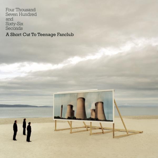 Four Thousand, Seven Hundred and Seventy Seconds - A Shortcut to Teenage Fanclub cover