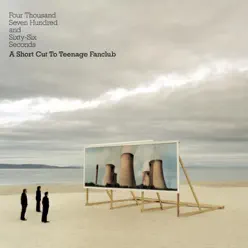 Four Thousand, Seven Hundred and Seventy Seconds - A Shortcut to Teenage Fanclub - Teenage Fanclub