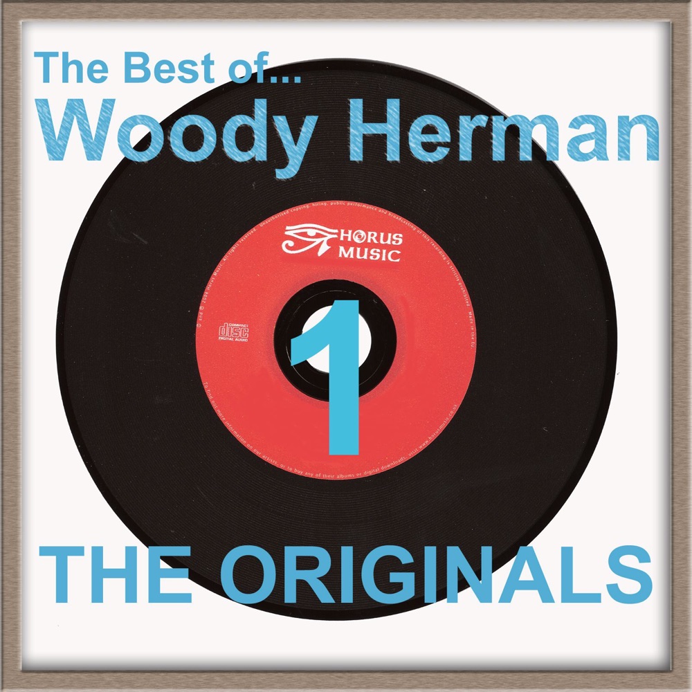 Обложка альбома «The Best of Woody Herman (The Best Original Recordings of Woody Herman Volumn 1)» — Woody Herman