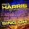 Sing Oh (Paul Ursin & Benny Bemew FM Mix) - Paul Harris lyrics