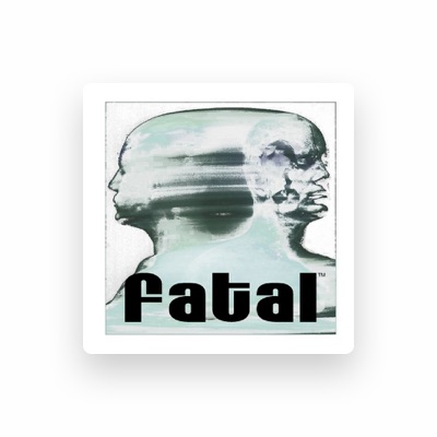 Fatal을(를) 듣고, 뮤직 비디오를 보고, 약력을 읽고, 투어 일정 등을 확인하세요!