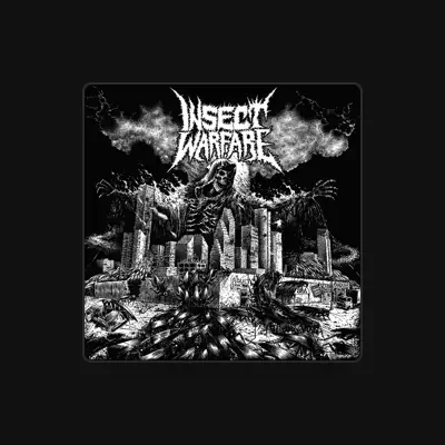 Listen to Insect Warfare, watch music videos, read bio, see tour dates & more!