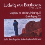 Beethoven: Symphony No. 3, Grosse Fuge, Op. 133