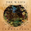 Temptation - The Waifs