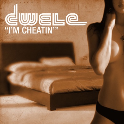 I'm Cheatin' - Single