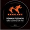 Take Control of Me (DJ Romanov Remix) - Roman Pushkin lyrics