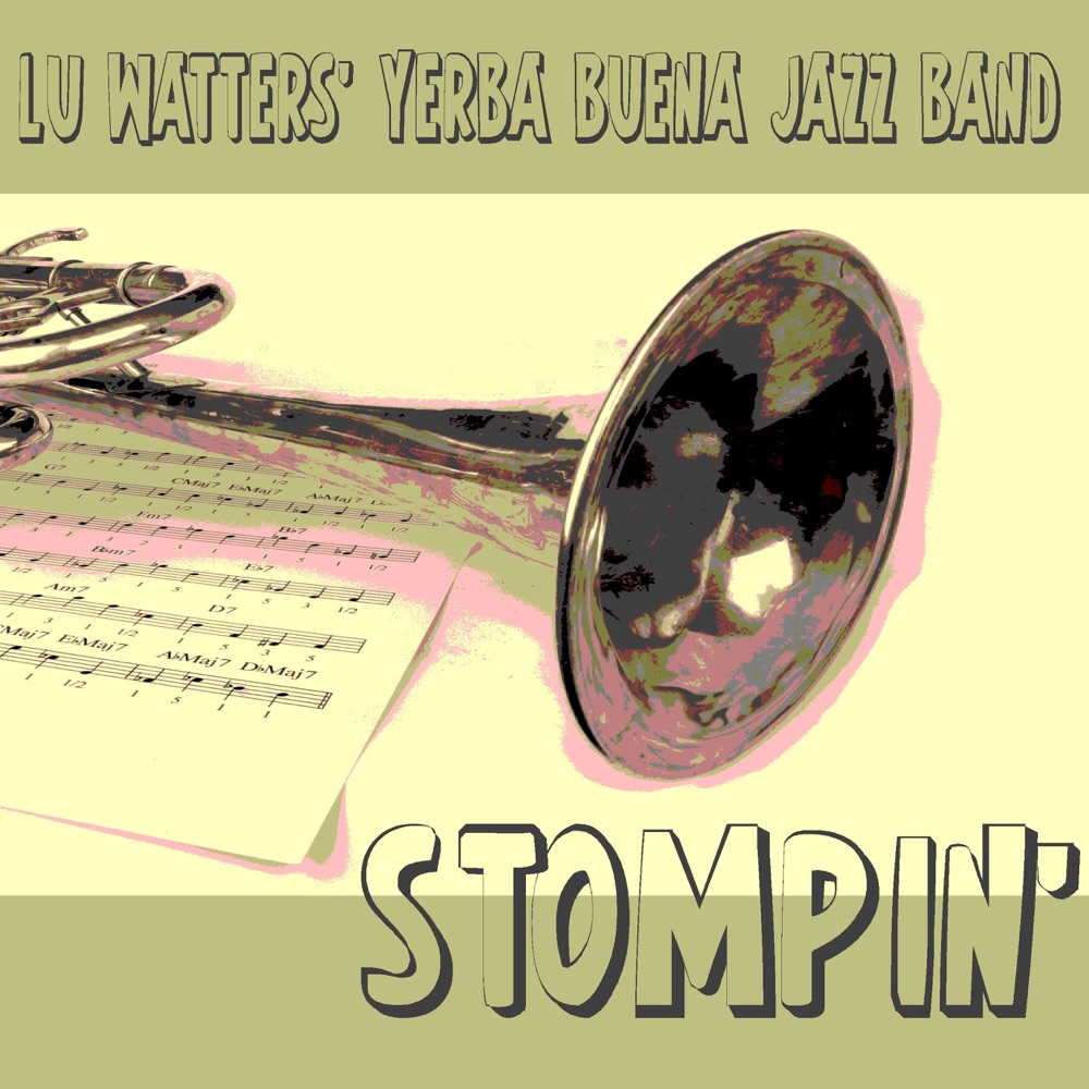 Обложка альбома «Stompin'» — Lu Watters' Yerba Buena Jazz Band
