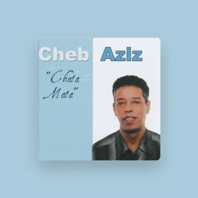 Listen to Cheb aziz, watch music videos, read bio, see tour dates & more!