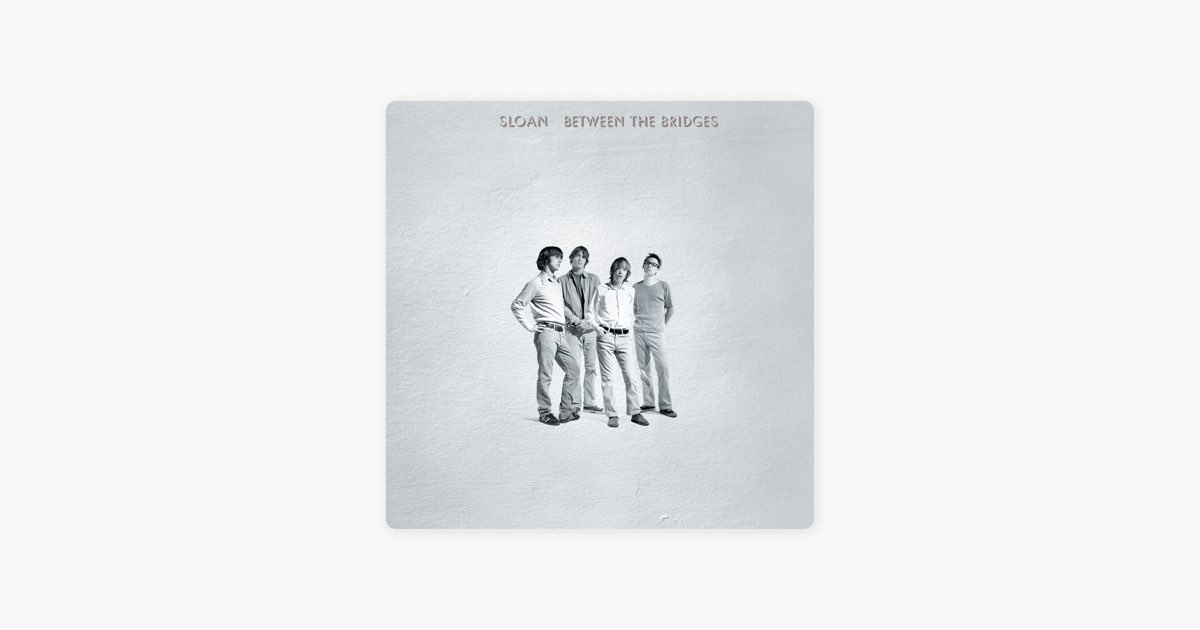 洋楽 Sloan - Between The Bridges LP Between the Bridges - Album by Sloan | Spotify