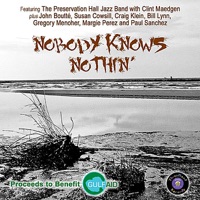 Nobody Knows Nothin' - Single - Bill Lynn, John Boutté, Paul Sánchez & Preservation Hall Jazz Band