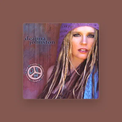 Listen to Deanna Johnston, watch music videos, read bio, see tour dates & more!