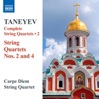 Taneyev: Complete String Quartets, Vol. 2 - Carpe Diem String Quartet