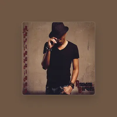 Listen to Anthony Burwell, watch music videos, read bio, see tour dates & more!