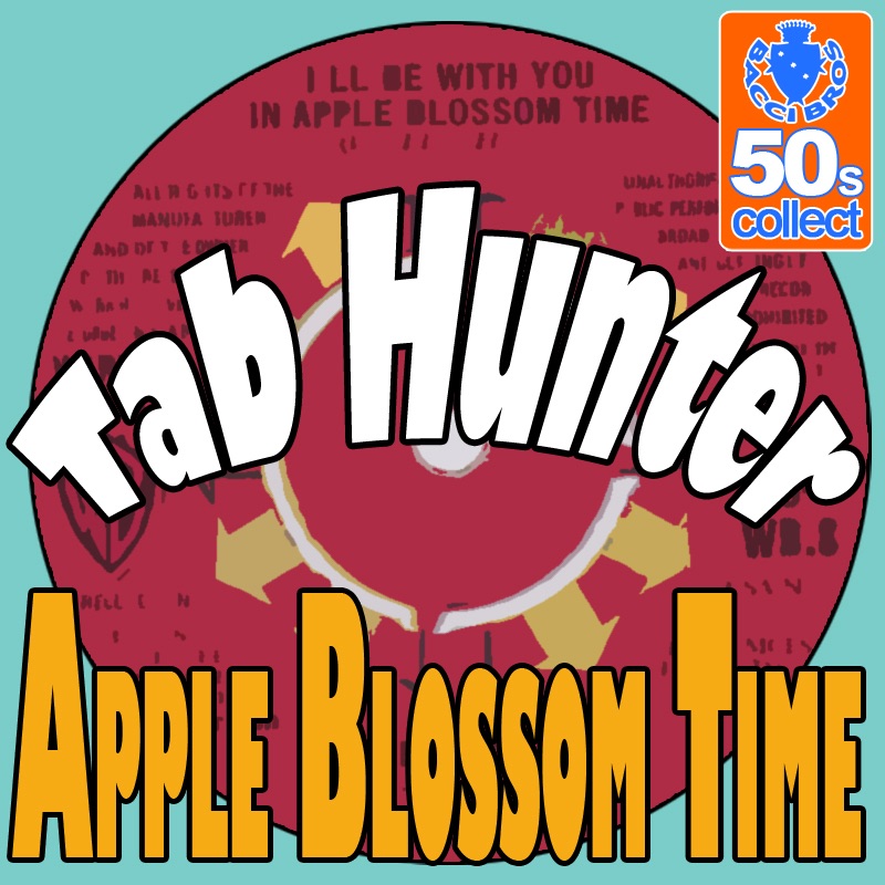 Обложка альбома «Apple Blossom Time (Digitally Remastered) - Single» — Tab Hunter