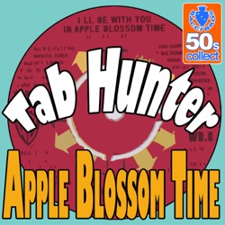 Tab Hunter - Apple Blossom Time