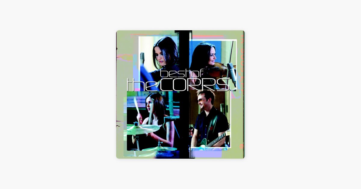 Best of The Corrs - ザ・コアーズのアルバム - Apple Music