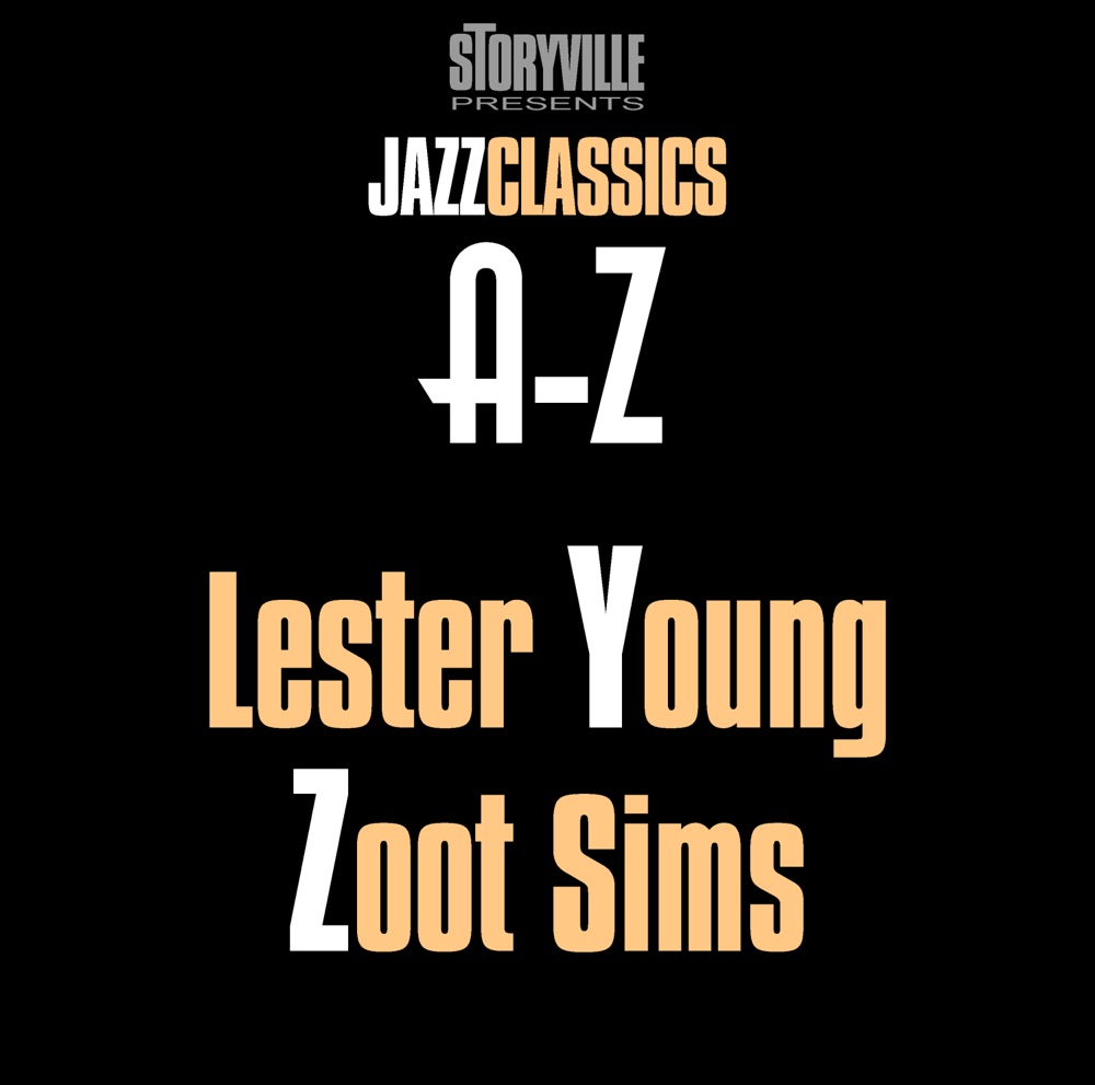Обложка альбома «Storyville Presents The A-Z Jazz Encyclopedia-YZ» — Lester Young & Zoot Sims