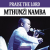 Praise the Lord - Collection, Vol. 1 - Mthunzi Namba