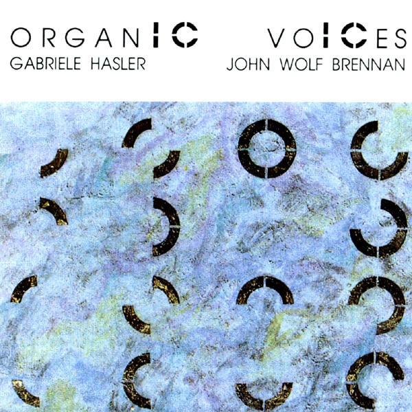 Обложка альбома «Organic Voices» — John Wolf Brennan & Gabriele Hasler