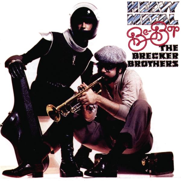 Обложка альбома «Heavy Metal Be-Bop» — The Brecker Brothers