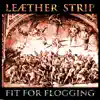 Leæther Strip - Cast Away