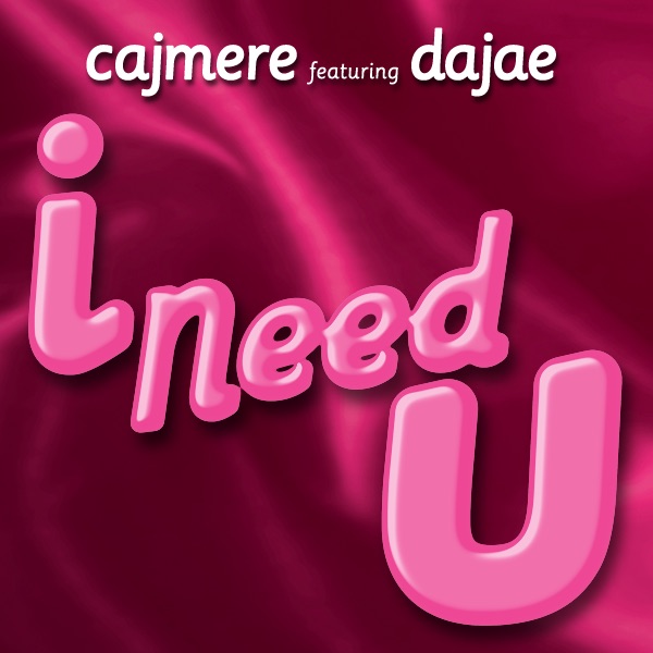 Обложка альбома «I Need U» — Cajmere featuring Dajae