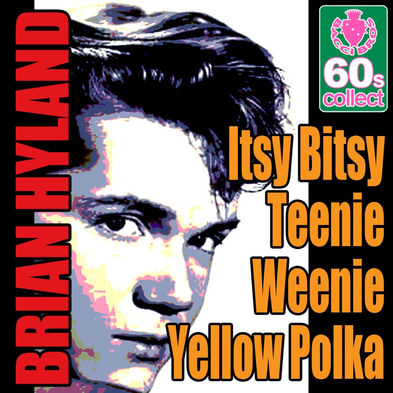 Обложка альбома «Itsy Bitsy Teenie Weenie Yellow Polka - Single» — Brian Hyland