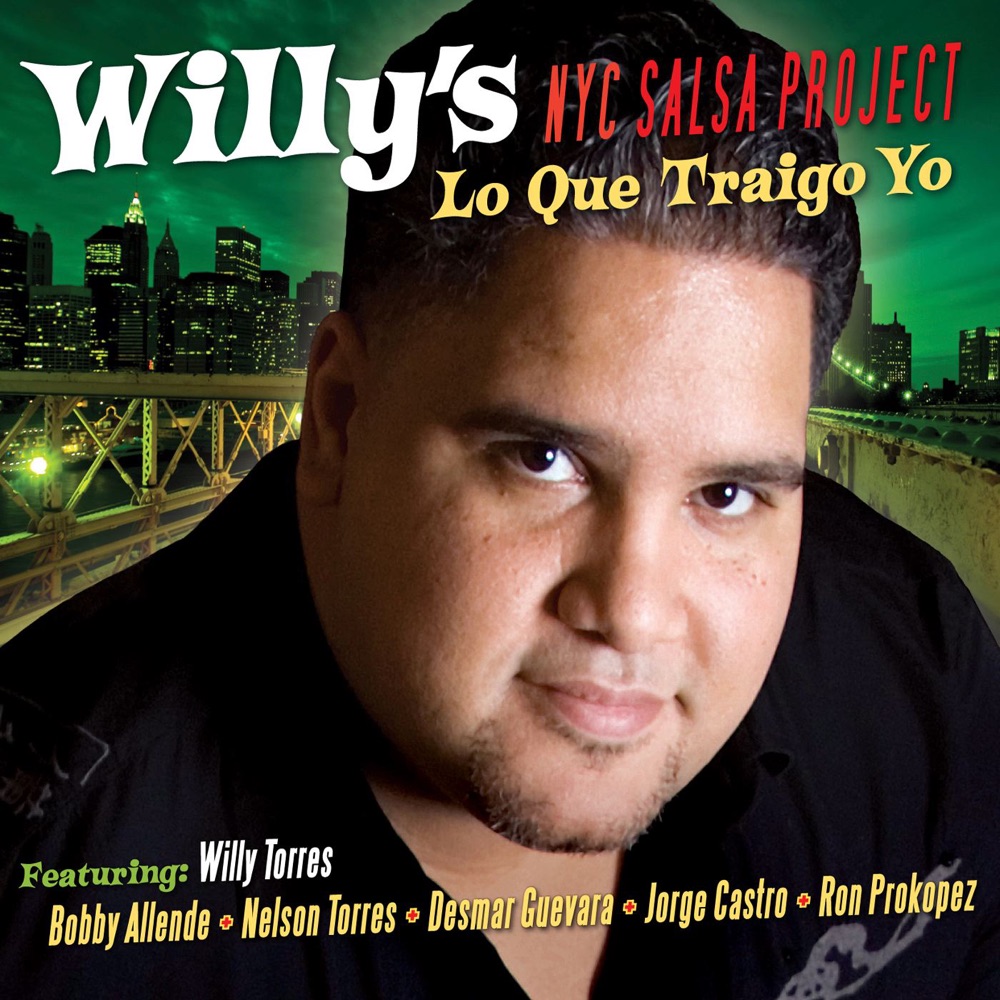 Обложка альбома «Lo Que Traigo Yo (feat. Willy Torres)» — Willy's NYC Salsa Project