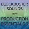 Blockbuster Sound Effects Vol. 46: Production Essentials 2 - Blockbuster Sound Effects new Single
