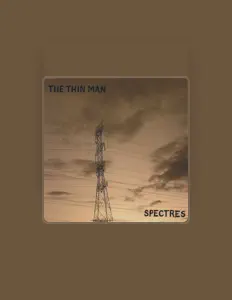 Poslechněte si interpreta The Thin Man, sledujte hudební videa, přečtěte si životopis, podívejte se na data turné a další informace.