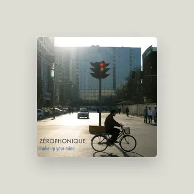 Listen to Zérophonique, watch music videos, read bio, see tour dates & more!