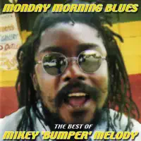 Monday Morning Blues — Mikey Melody