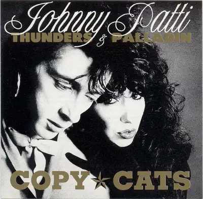 Ακούστε το άλμπουμ Copy Cats από Johnny Thunders & Patti Palladin