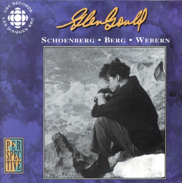 Gould, Glenn: Original Cbc Broadcasts - Schoenberg, Berg, Webern