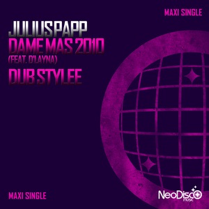 Dame Mas 2010 (feat. D'Layna) [Dub Stylee Remixes]