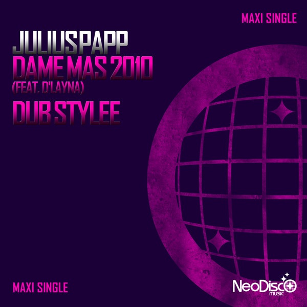 Dame Mas 2010 (feat. D'Layna) [Dub Stylee Remixes]