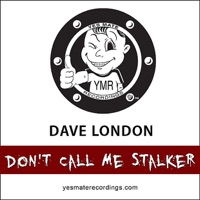 Don't Call me Stalker - Single - Dave London